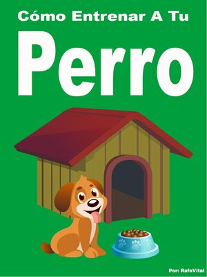 cover image of Cómo Entrenar a Tu Perro